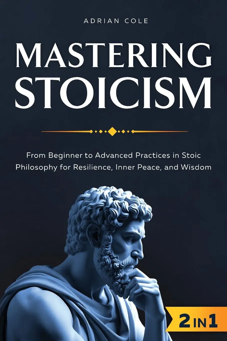 Cover: 9781964863405 | Mastering Stoicism | Adrian Cole | Taschenbuch | Englisch | 2024