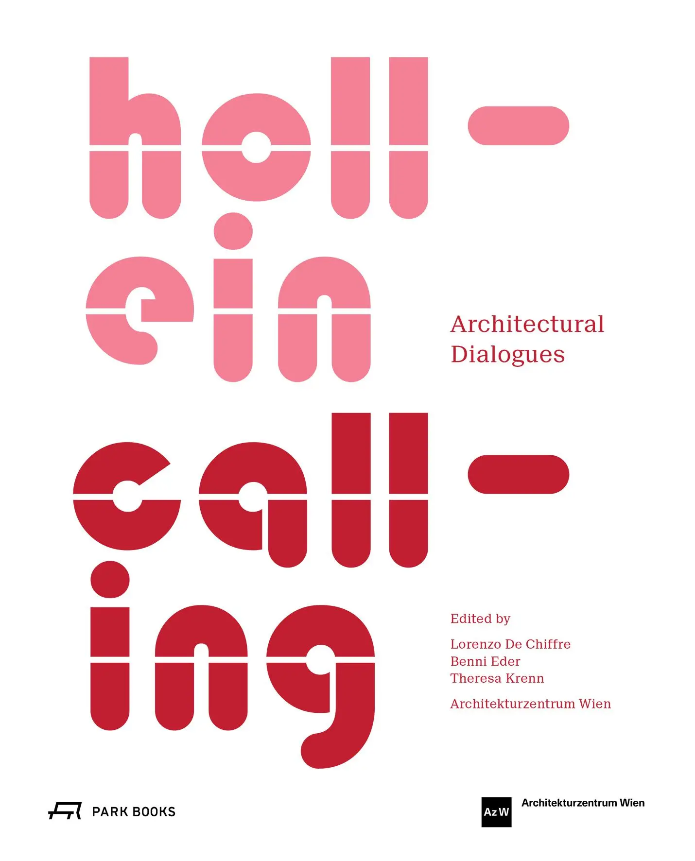 Cover: 9783038603405 | Hollein Calling | Architectural Dialogues | Lorenzo de Chiffre (u. a.)