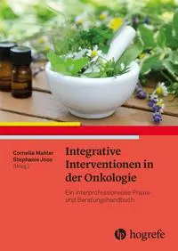 Cover: 9783456863405 | Integrative Interventionen in der Onkologie | Cornelia Mahler (u. a.)