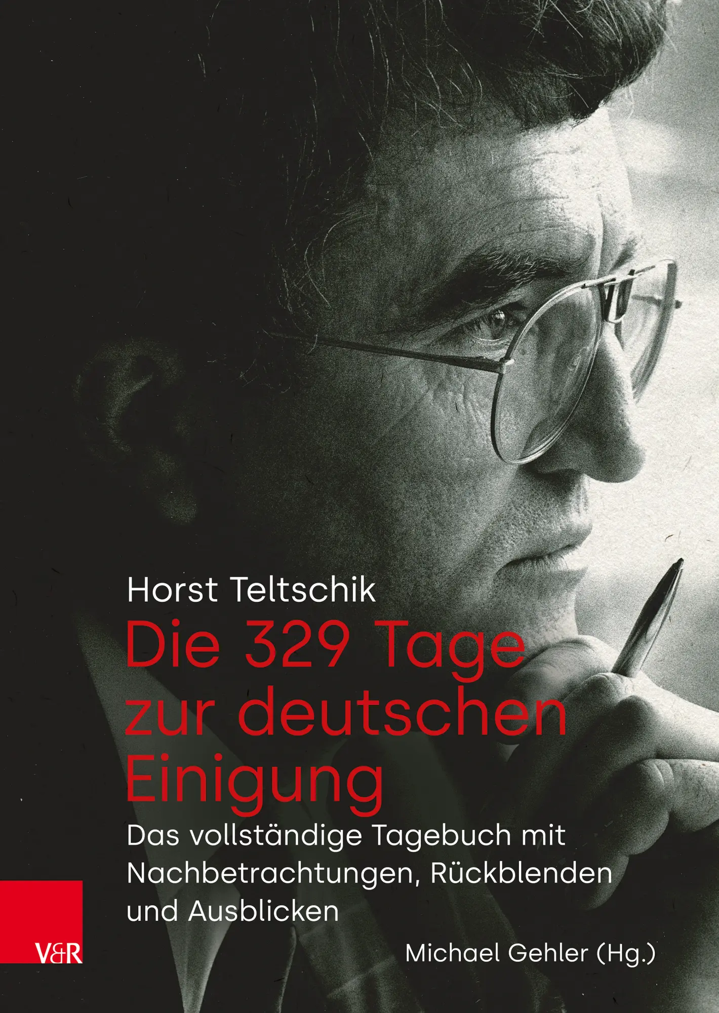 Cover: 9783525303405 | Die 329 Tage zur deutschen Einigung | Horst Teltschik | Buch | 992 S.