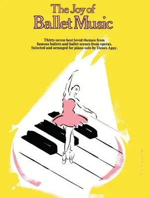 Cover: 752187213505 | The Joy of Ballet Music | Piano Solo | Denes Agay | Taschenbuch | Buch