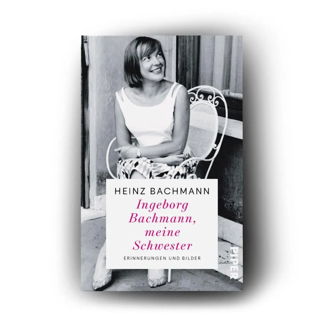 Bild: 9783492323505 | Ingeborg Bachmann, meine Schwester | Heinz Bachmann | Taschenbuch