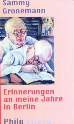 Cover: 9783865723505 | Erinnerungen an meine Jahre in Berlin | Sammy Gronemann | Taschenbuch