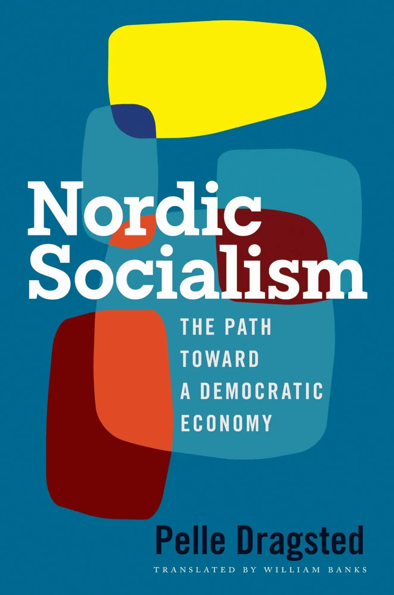 Cover: 9780299353605 | Nordic Socialism | The Path Toward a Democratic Economy | Dragsted