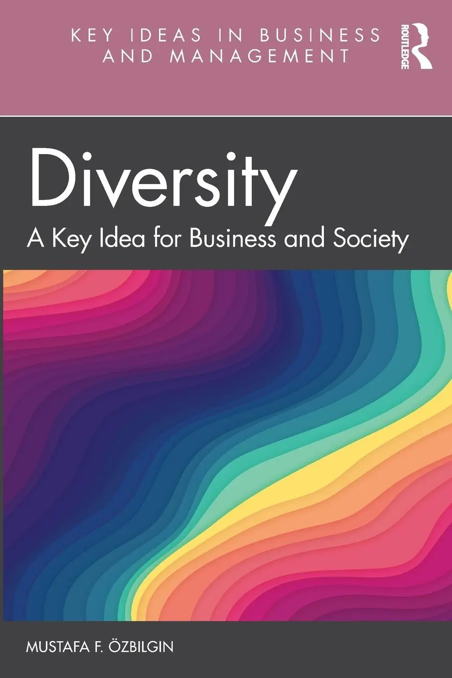 Cover: 9780367423605 | Diversity | A Key Idea for Business and Society | Mustafa F. Ozbilgin