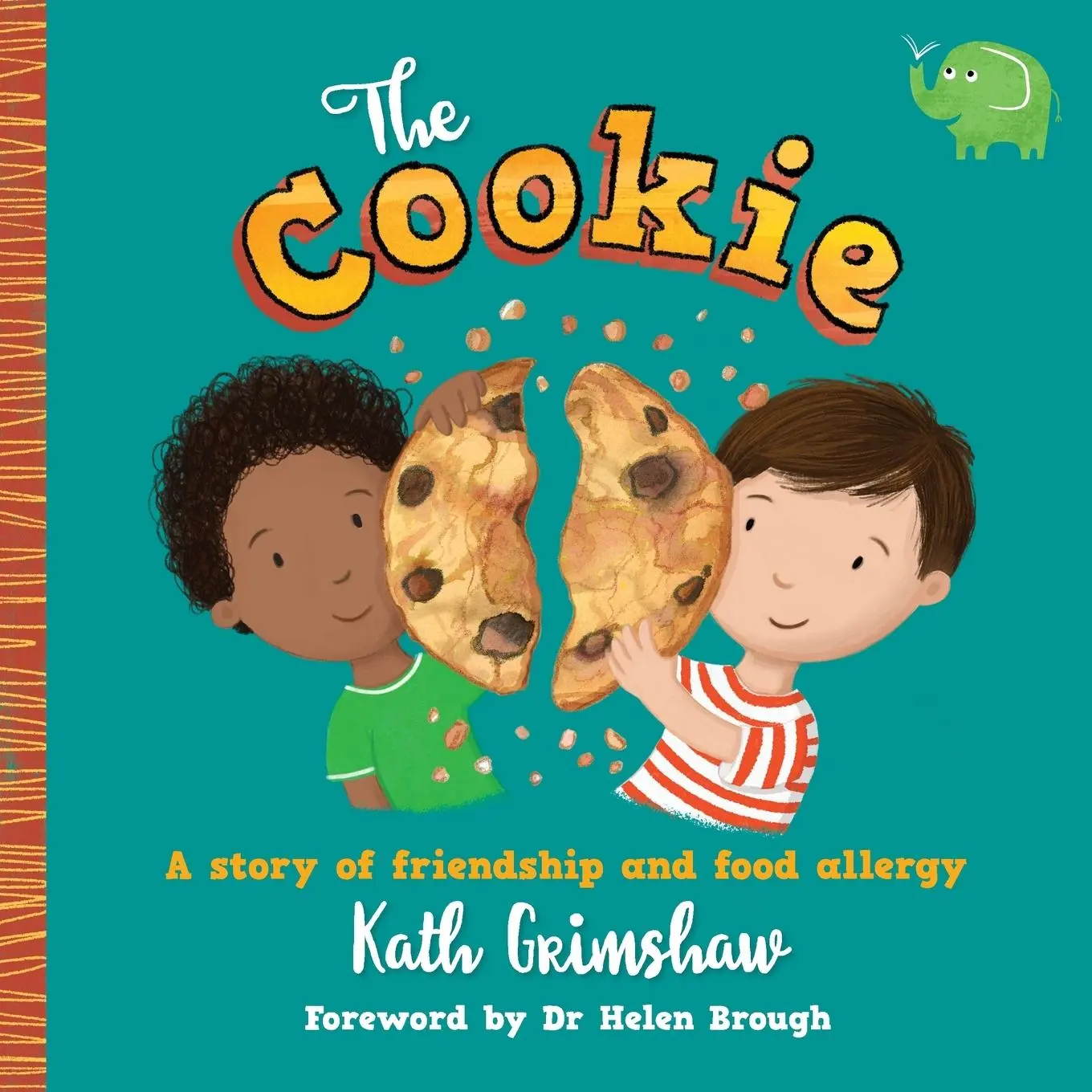 Cover: 9781838423605 | The Cookie | A story of friendship and food allergy | Kath Grimshaw