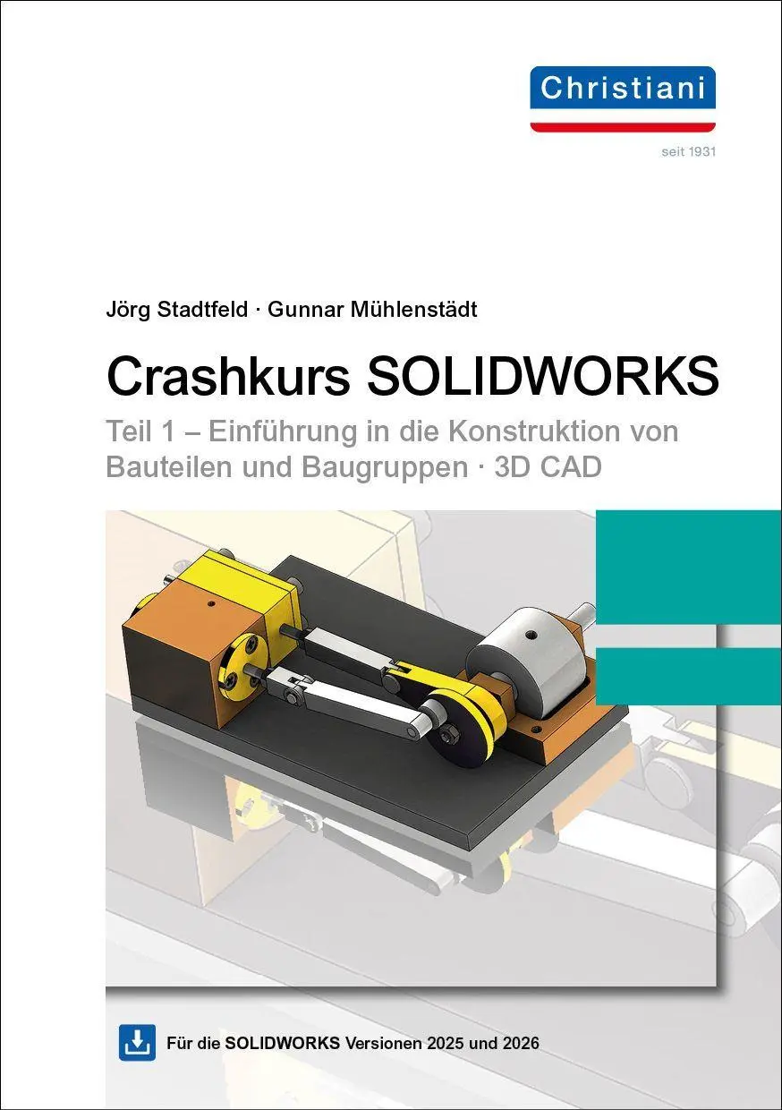 Cover: 9783958633605 | Crashkurs SOLIDWORKS Teil 1 | Jörg Stadtfeld (u. a.) | Taschenbuch