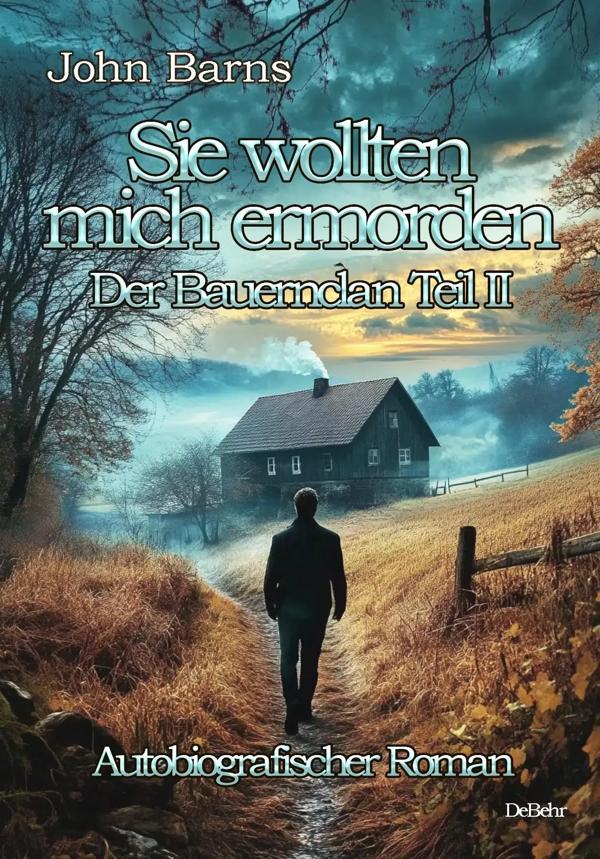 Cover: 9783987273605 | Sie wollten mich ermorden - Der Bauernclan Teil II -...