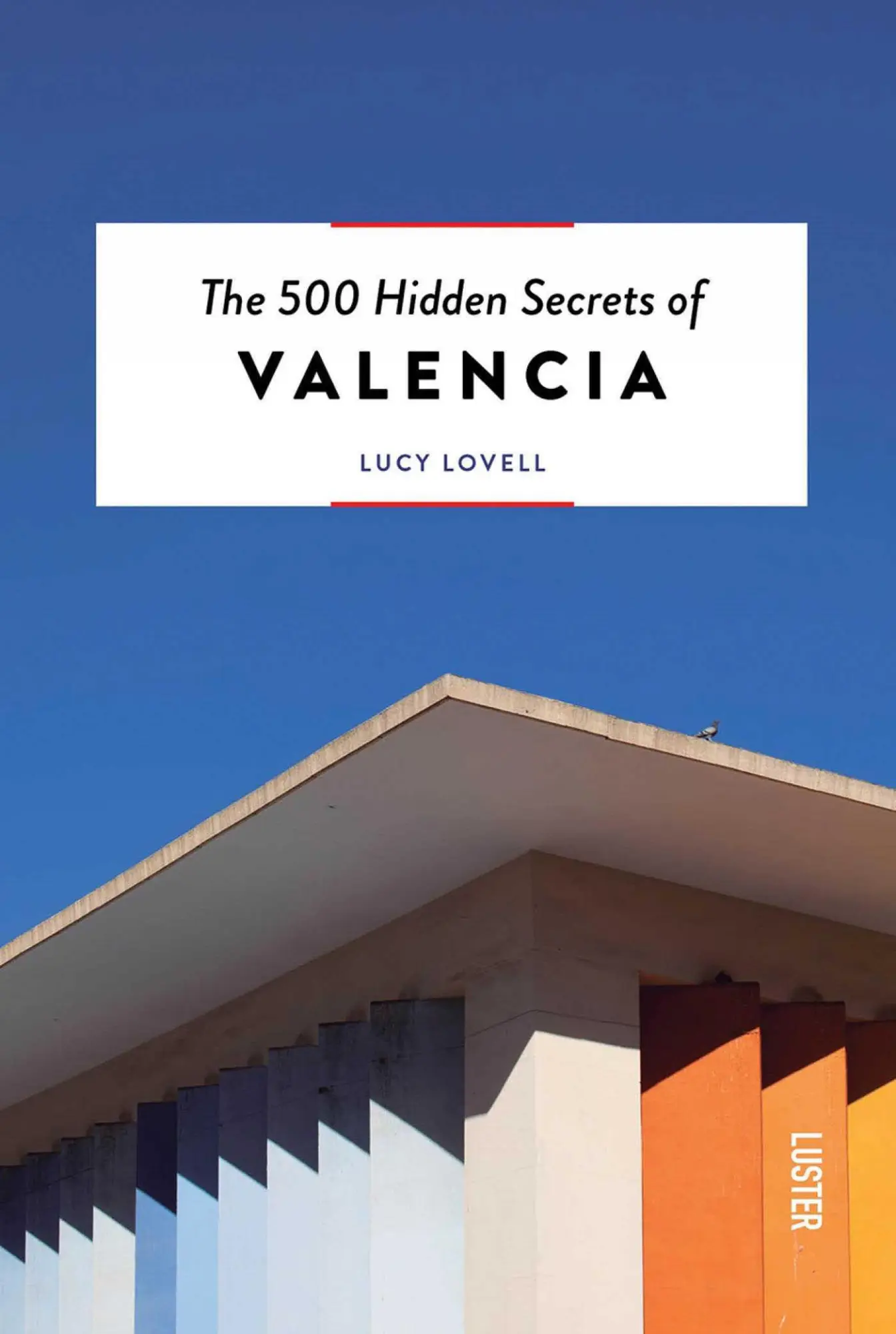 Cover: 9789460583605 | The 500 Hidden Secrets of Valencia | Lucy Lovell | Taschenbuch | 2024