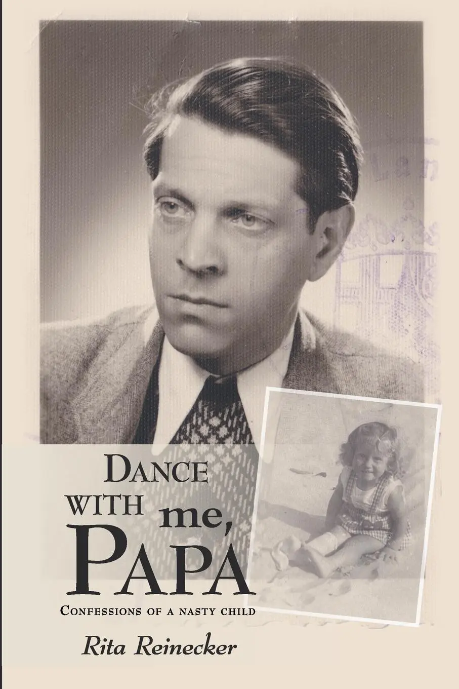 Cover: 9781312003705 | Dance with Me, Papa | Confessions of a Nasty Child | Rita Reinecker