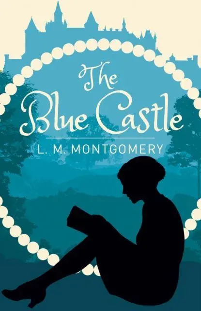 Arcturus Publishing Ltd The Blue Castle