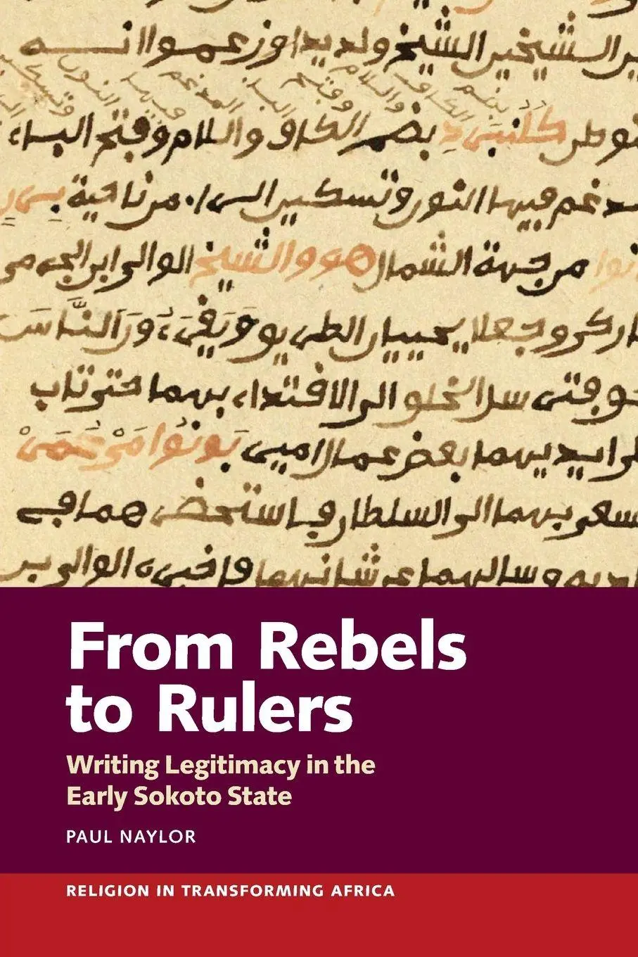 Cover: 9781847013705 | From Rebels to Rulers | Writing Legitimacy in the Early Sokoto State