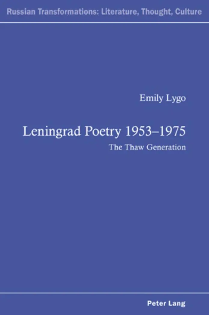 Leningrad Poetry 1953-1975: The Thaw Generation (Russian Transformations: Literature, Culture and Ideas)