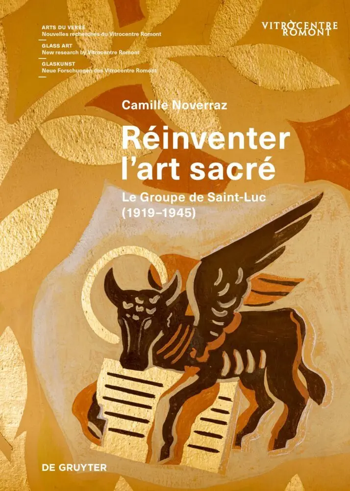 Cover: 9783111383705 | Réinventer l'art sacré | Le Groupe de Saint-Luc (1919-1945) | Noverraz