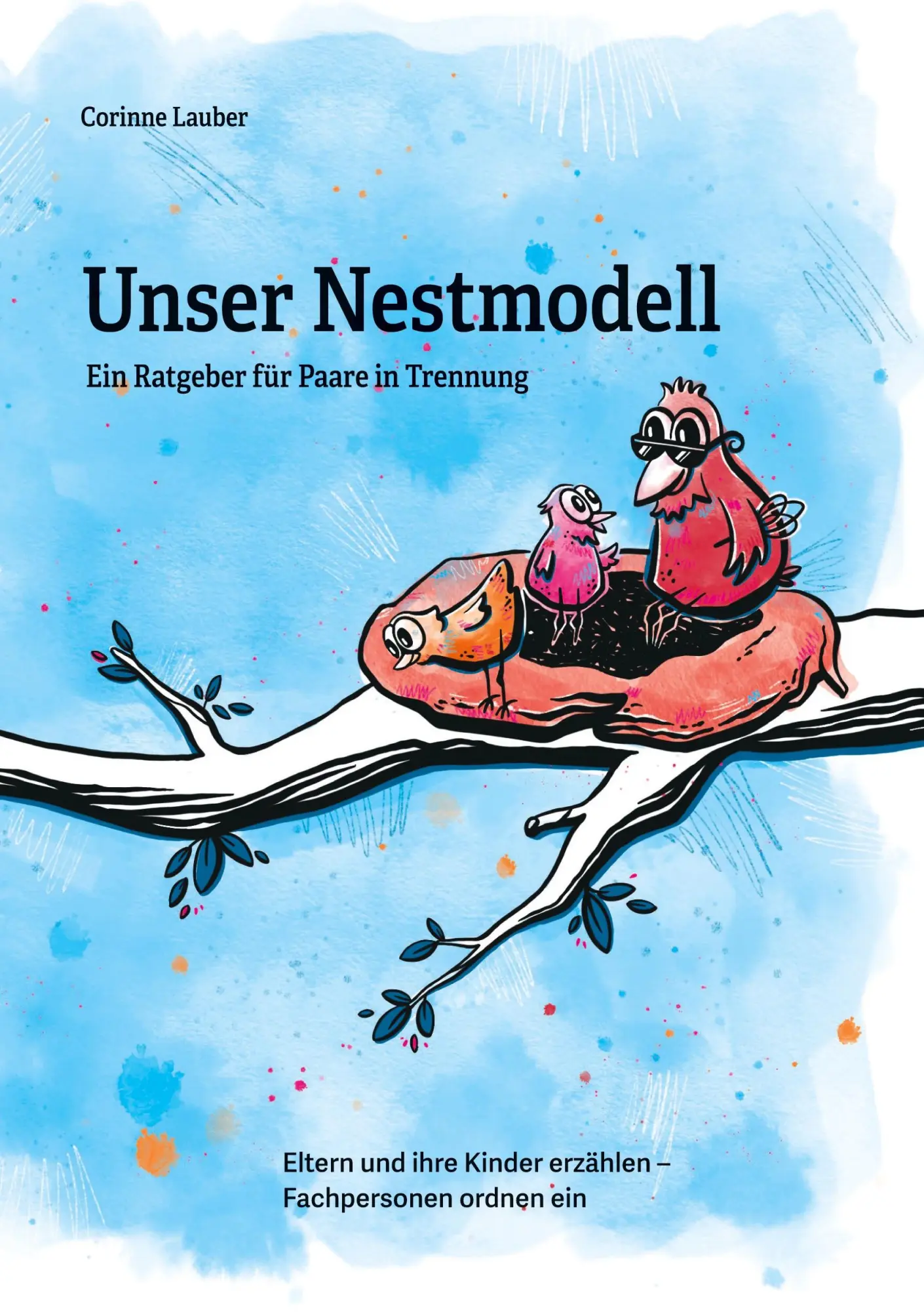 Cover: 9783384873705 | Unser Nestmodell Ein Ratgeber für Paare in Trennung | Corinne Lauber