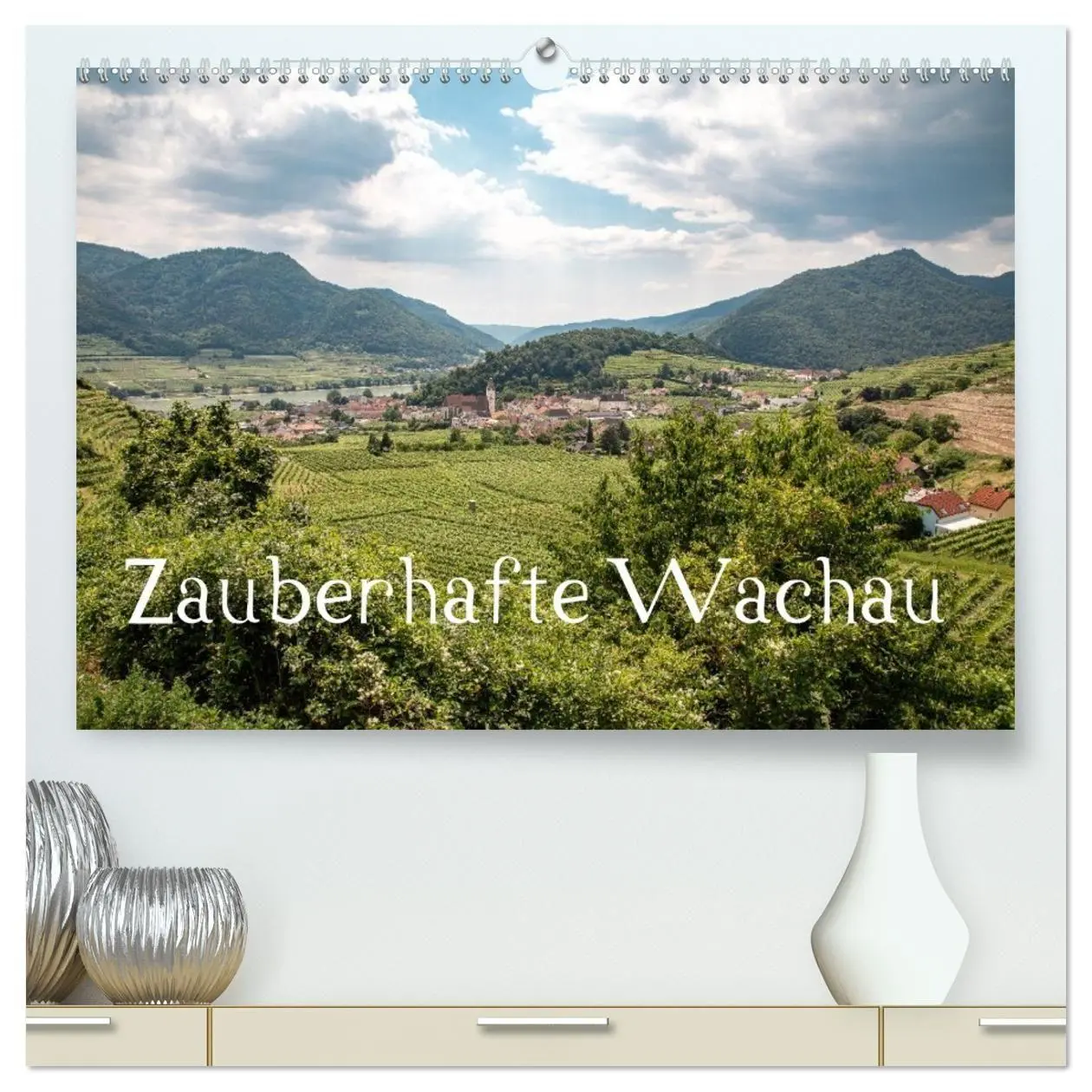 Cover: 9783516913705 | Zauberhafte Wachau (hochwertiger Premium Wandkalender 2027 DIN A2...