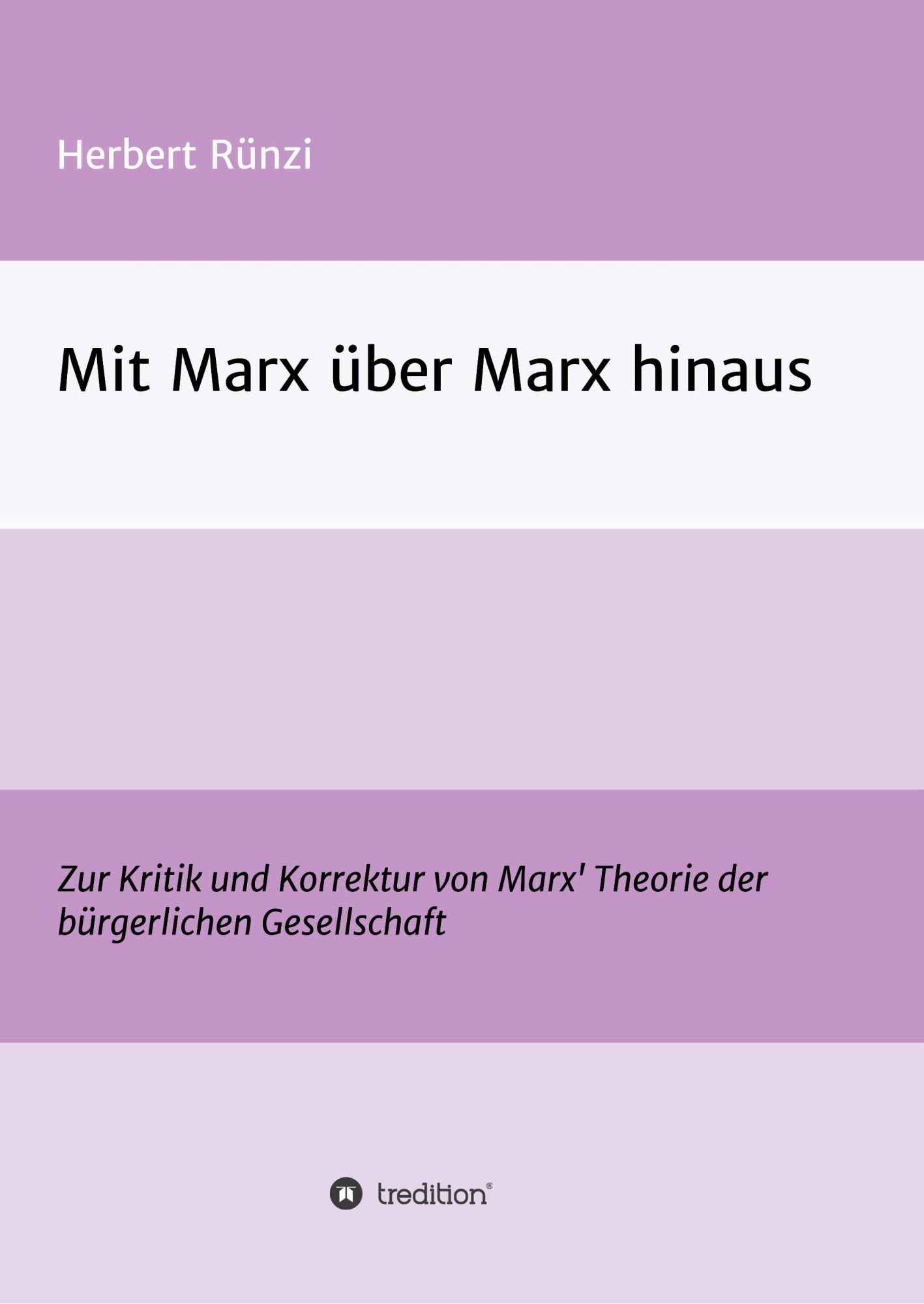 Cover: 9783748293705 | Mit Marx über Marx hinaus | Herbert Rünzi | Taschenbuch | Paperback