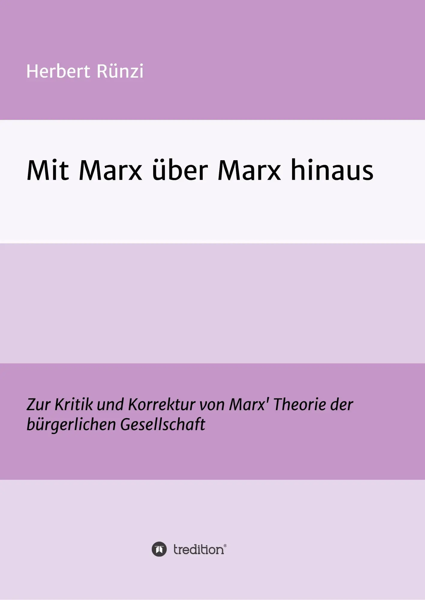 Cover: 9783748293705 | Mit Marx über Marx hinaus | Herbert Rünzi | Taschenbuch | Paperback