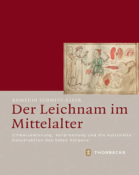 Cover: 9783799543705 | Der Leichnam im Mittelalter | Romedio Schmitz-Esser | Buch | 780 S.