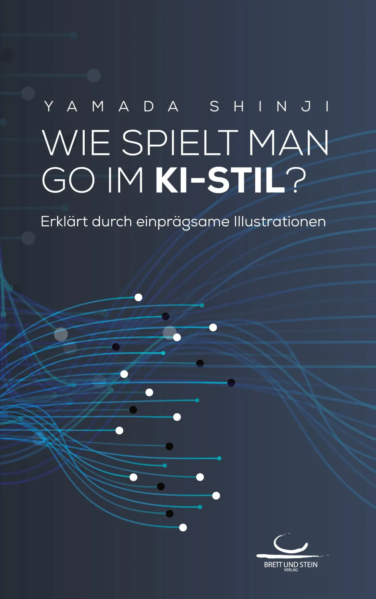 Cover: 9783940563705 | Wie spielt man Go im KI-Stil? | Shinji Yamada | Taschenbuch | Deutsch