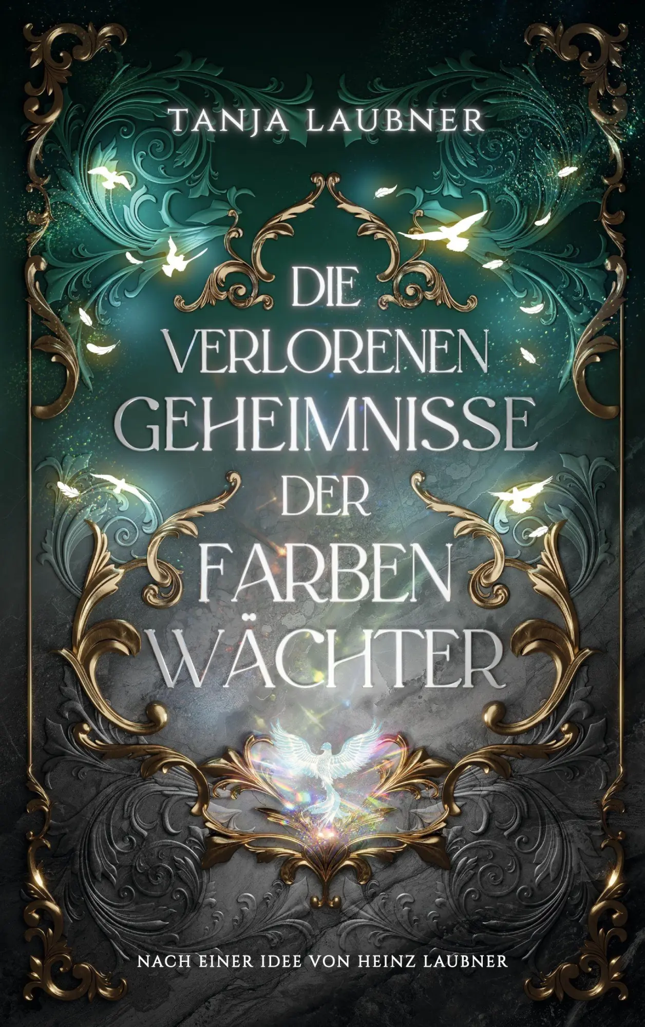 Cover: 9783982903705 | Die verlorenen Geheimnisse der Farbenwächter | Tanja Laubner | Buch