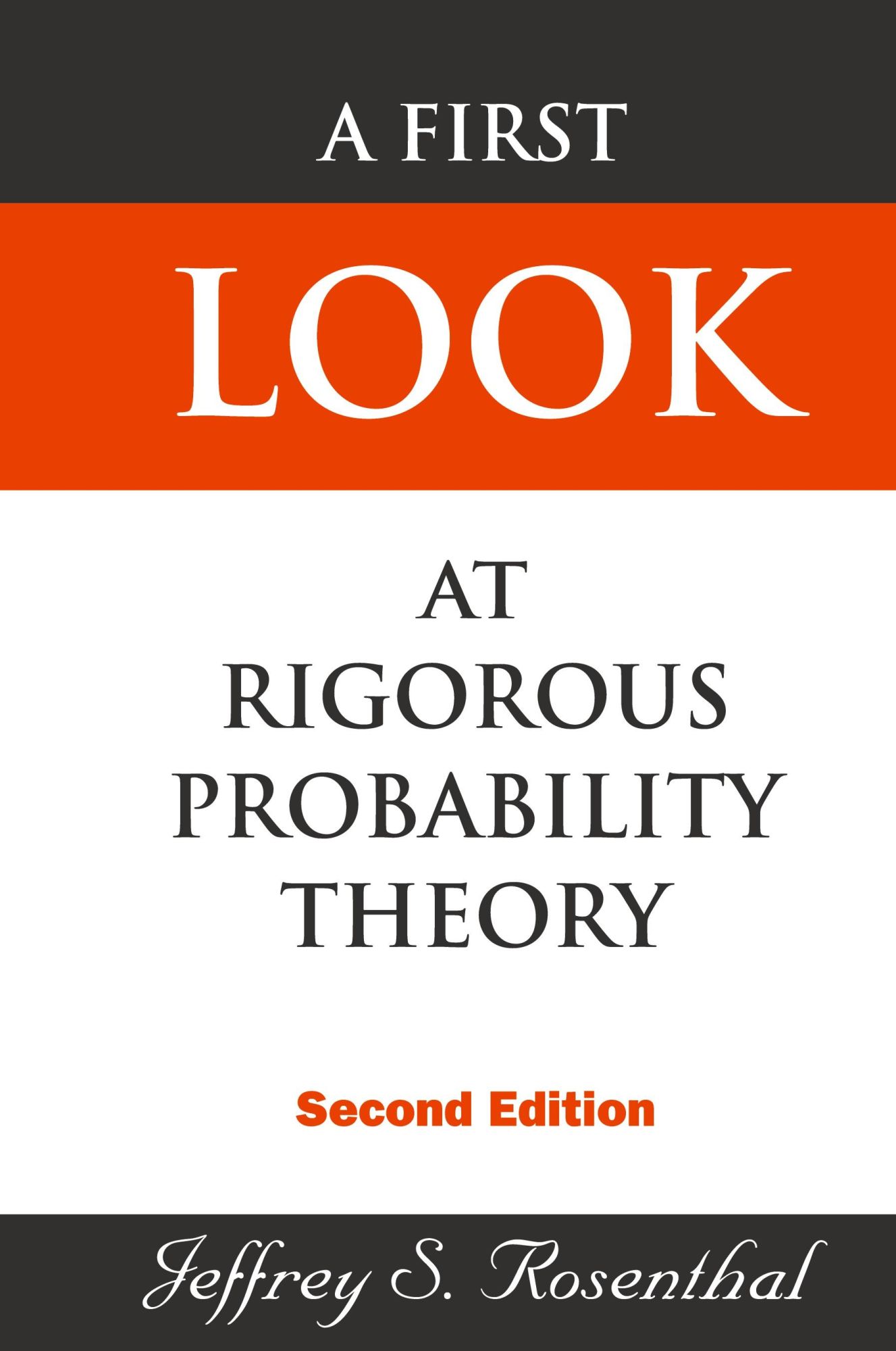 Cover: 9789812703705 | FIRST LOOK AT RIGOROUS PROB..(2ND ED) | Jeffrey S Rosenthal | Buch
