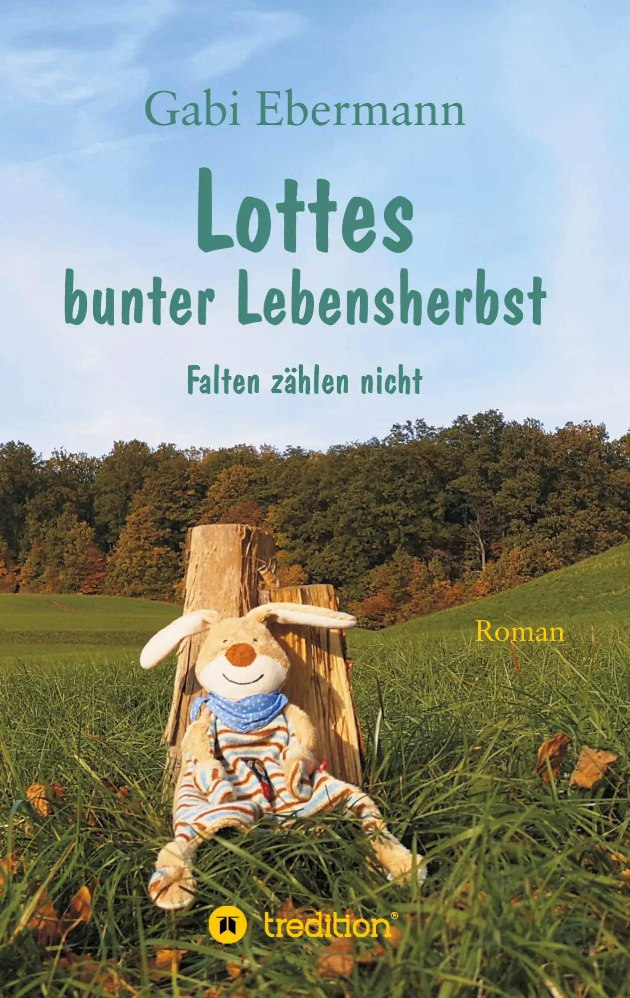 Cover: 9783347093805 | Lottes bunter Lebensherbst | Falten zählen nicht | Gabi Ebermann