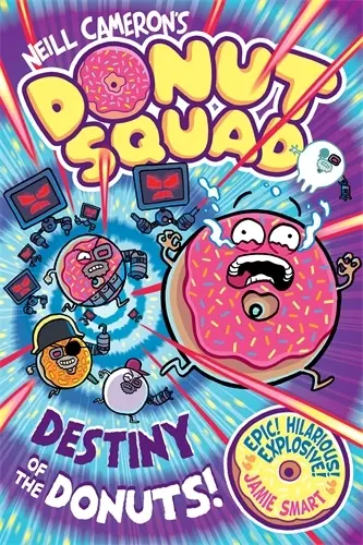 Cover: 9781788453905 | Donut Squad: Destiny of the Donuts | Neill Cameron | Taschenbuch