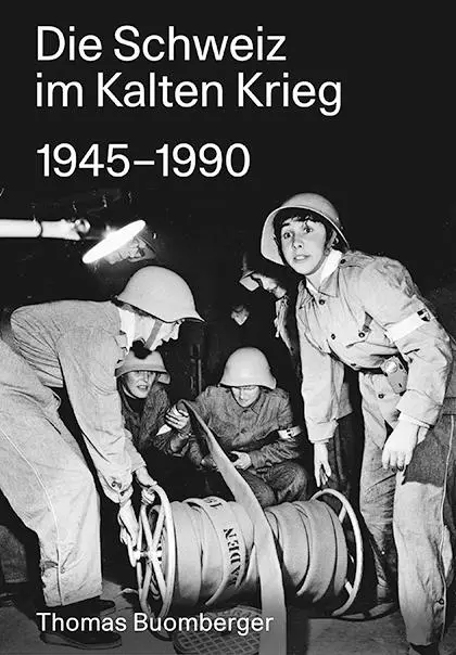 Cover: 9783039193905 | Die Schweiz im Kalten Krieg 1945-1990 | Thomas Buomberger | Buch
