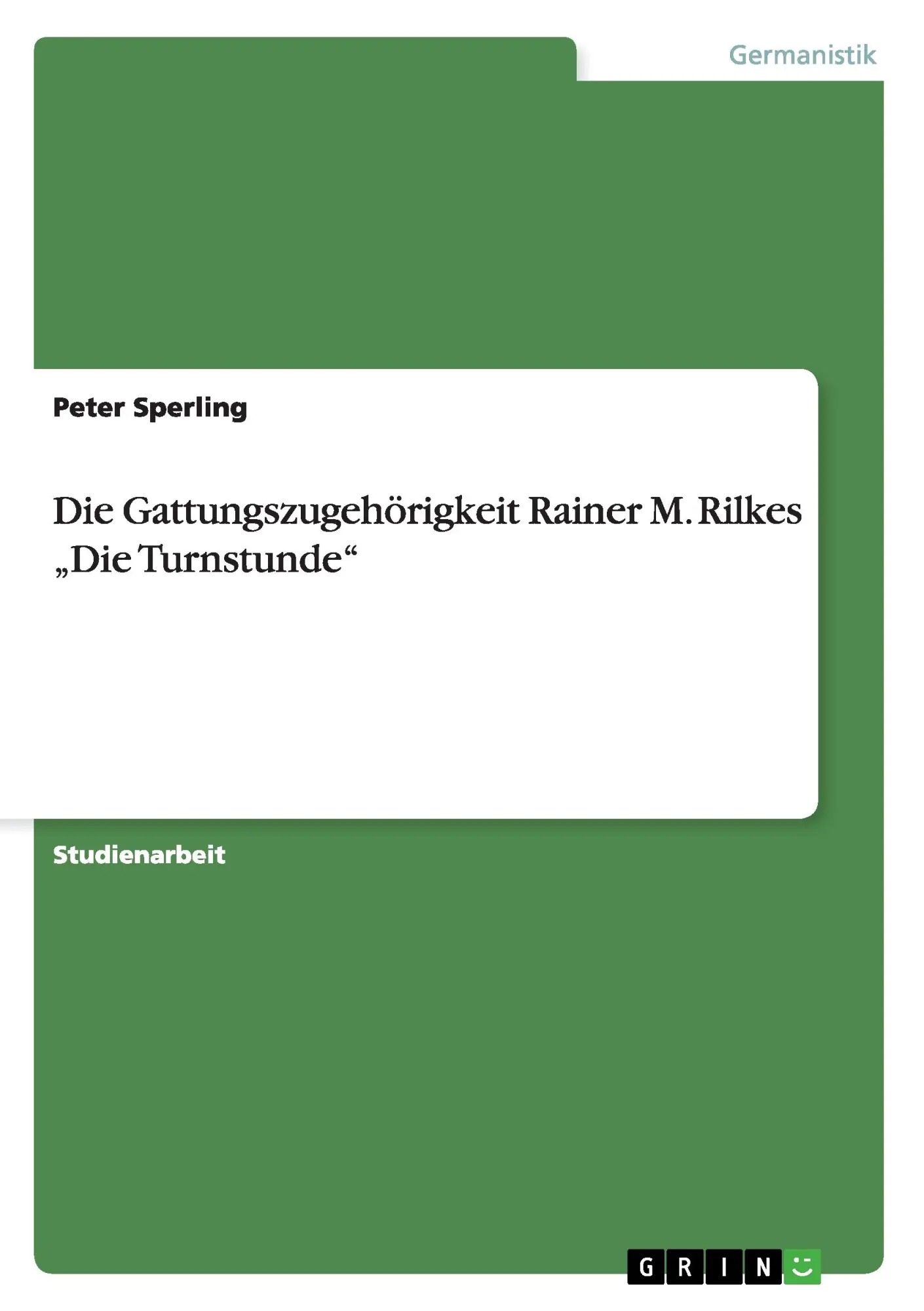 Cover: 9783640263905 | Die Gattungszugehörigkeit Rainer M. Rilkes "Die Turnstunde" | Sperling