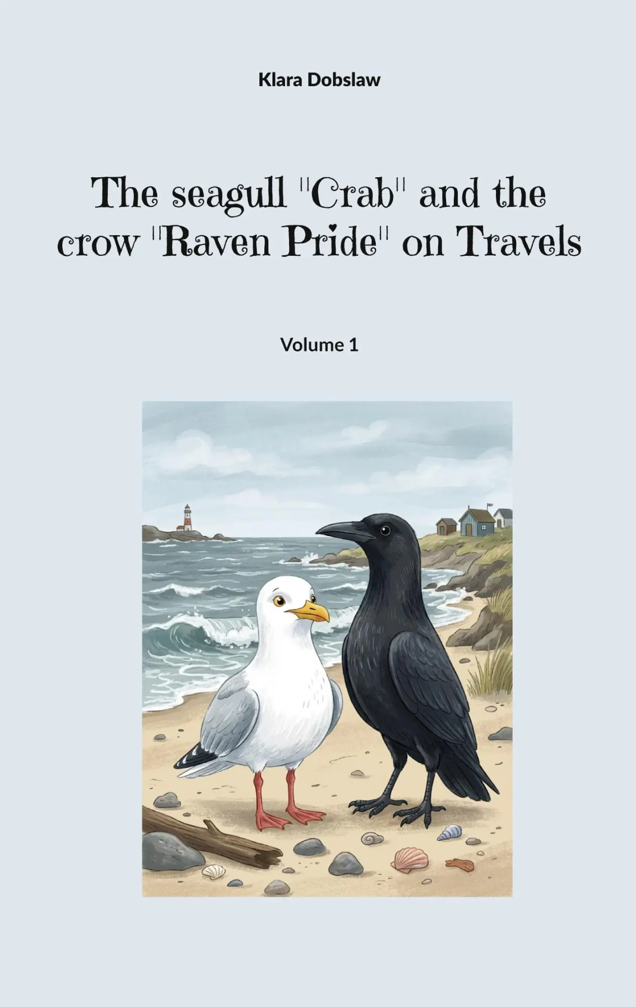Cover: 9783695713905 | The seagull "Crab" and the crow "Raven Pride" on Travels | Volume 1