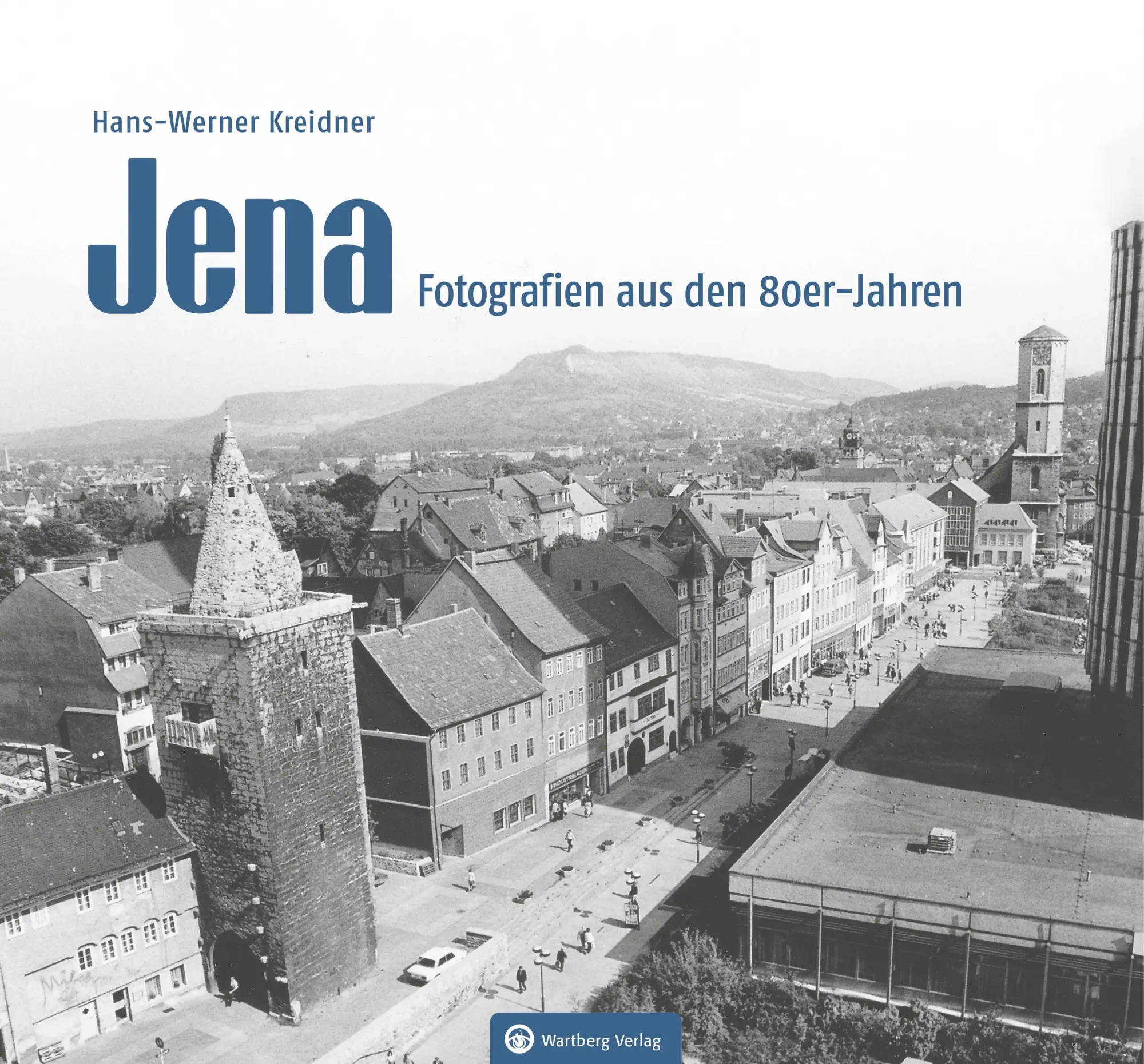 Cover: 9783831333905 | Jena - Fotografien aus den 80er-Jahren | Hans-Werner Kreidner | Buch