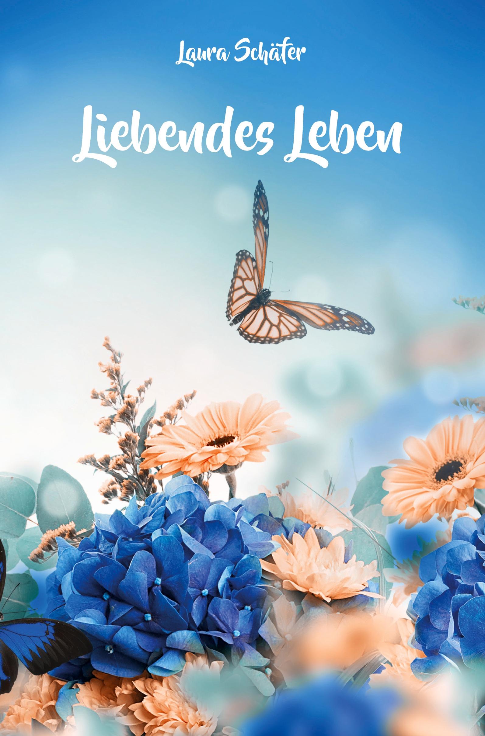 Cover: 9783988853905 | Liebendes Leben | Laura Schäfer | Taschenbuch | 98 S. | Deutsch | 2024