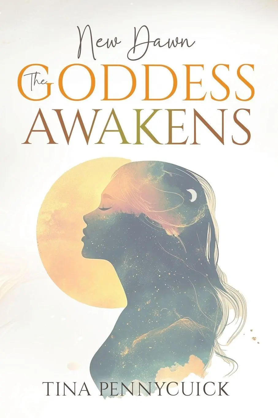 Cover: 9781068444005 | New Dawn - The Goddess Awakens | Tina Pennycuick | Taschenbuch | 2025