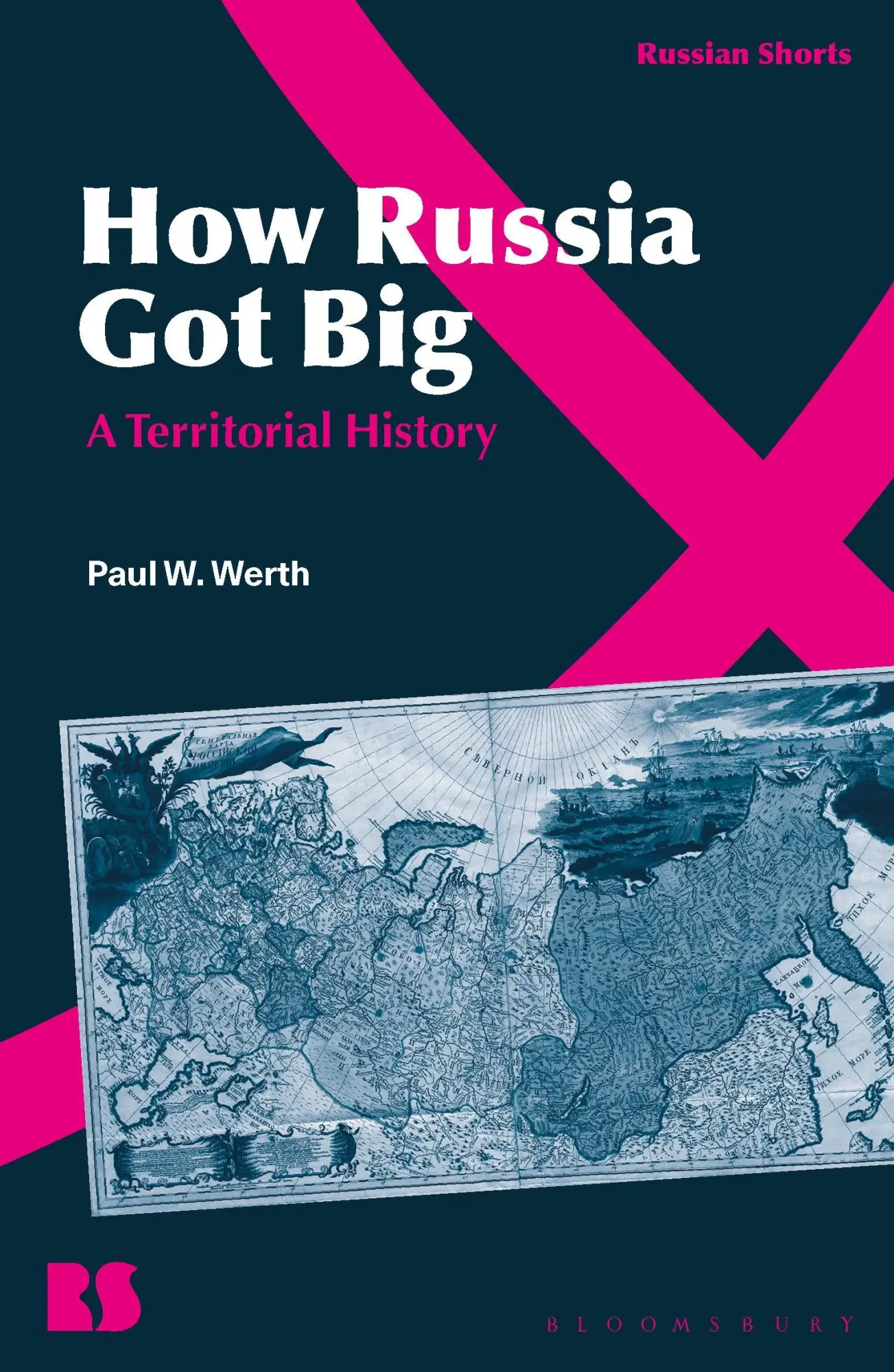 Cover: 9781350284005 | How Russia Got Big | A Territorial History | Paul W Werth | Buch