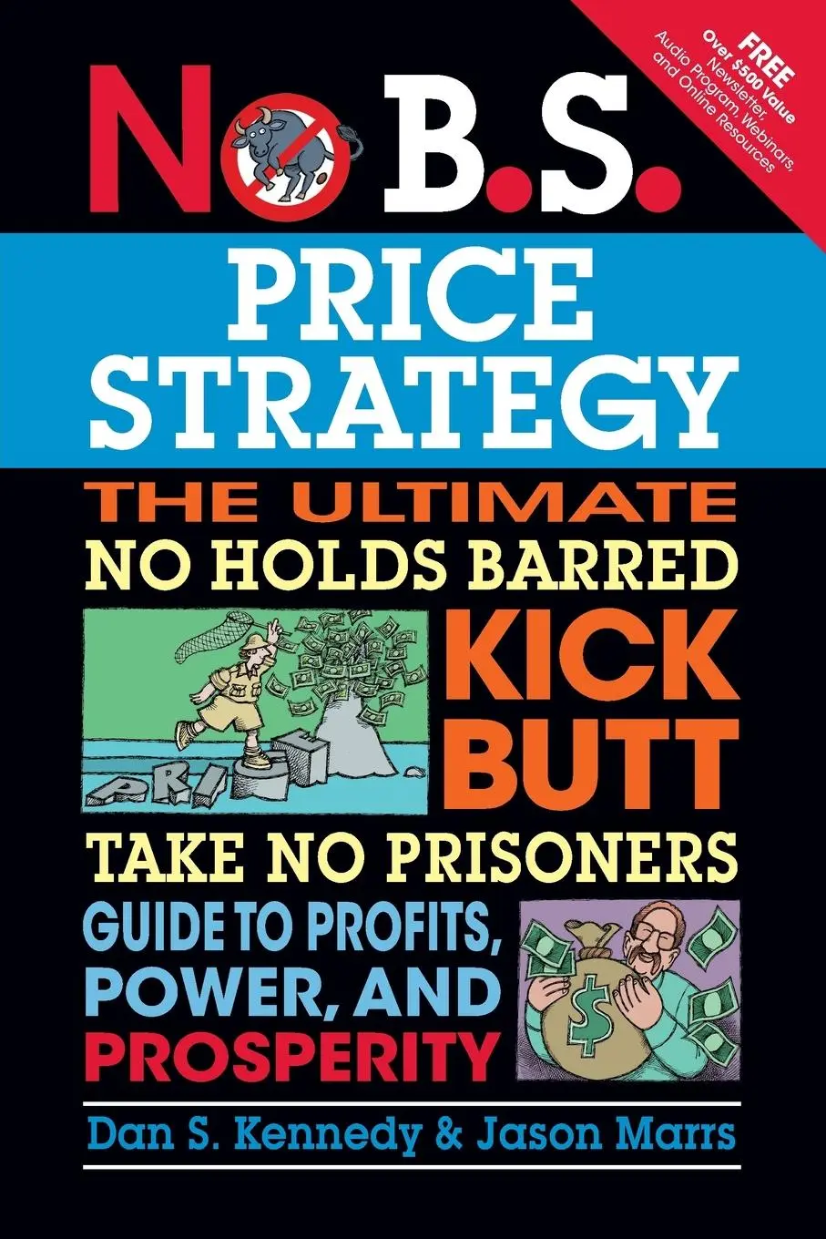 Cover: 9781599184005 | No B.S. Price Strategy: The Ultimate No Holds Barred, Kick Butt,...