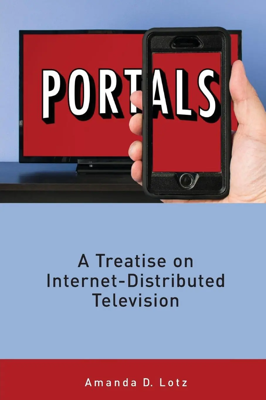 Cover: 9781607854005 | Portals | A Treatise on Internet-Distributed Television | Amanda Lotz