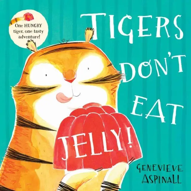 Cover: 9781917894005 | Tigers Don't Eat Jelly! | Genevieve Aspinall | Taschenbuch | 32 S.
