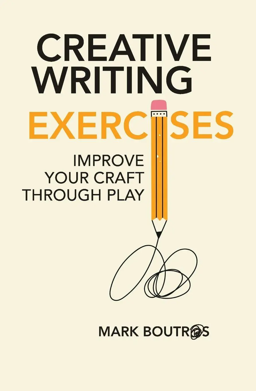 Cover: 9781919184005 | Creative Writing Exercises | Improve Your Craft Through Play | Boutros
