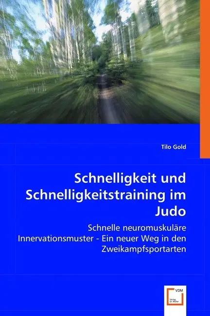 Cover: 9783639024005 | Schnelligkeit und Schnelligkeitstraining im Judo | Tilo Gold | Buch