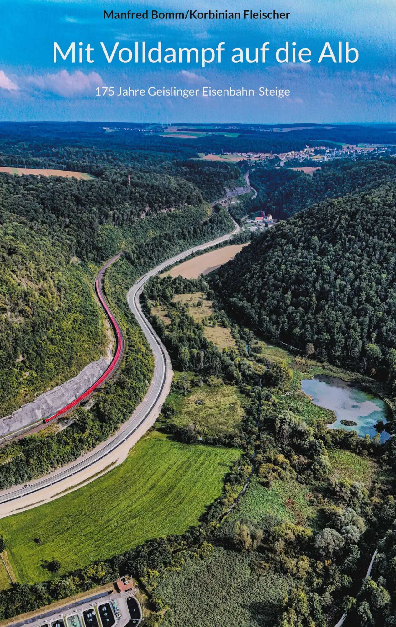 Cover: 9783759744005 | Mit Volldampf auf die Alb | 175 Jahre Geislinge Eisenbahn-Steige