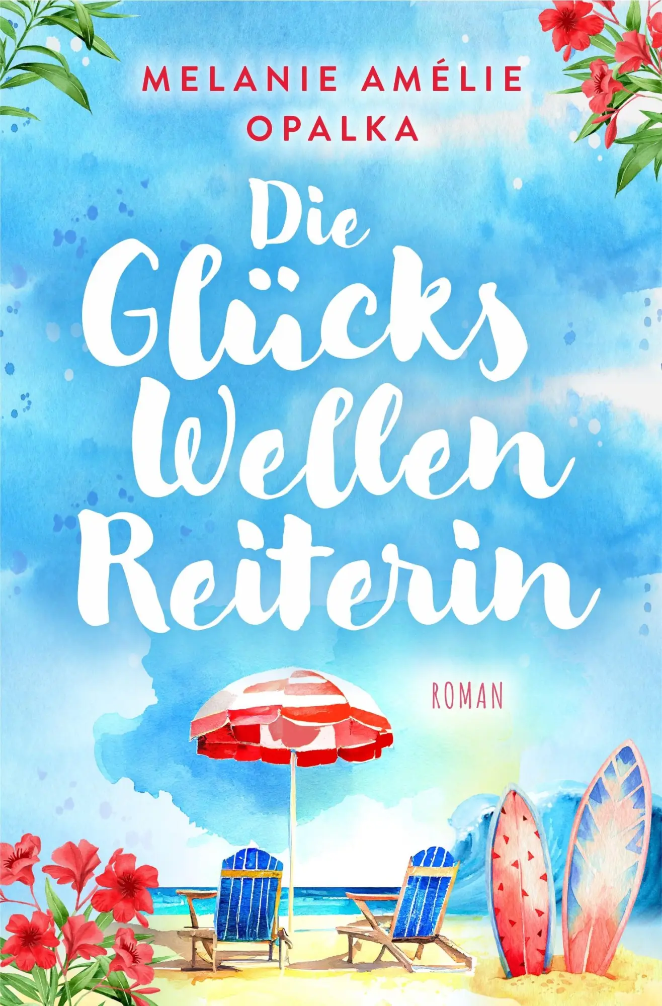 Cover: 9783989424005 | Die Glückswellenreiterin | Melanie Amélie Opalka | Taschenbuch | 2024
