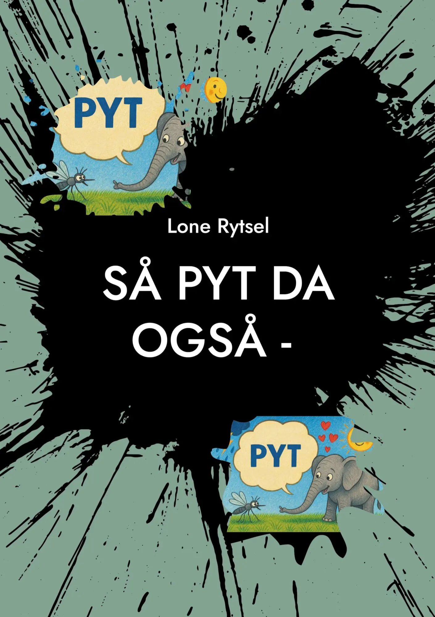 Så PYT da også -