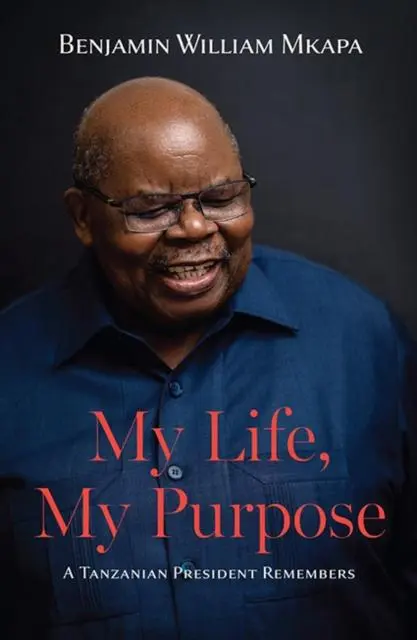 Cover: 9789987084005 | My Life, My Purpose | A Tanzanian President Remembers | Mkapa | Buch