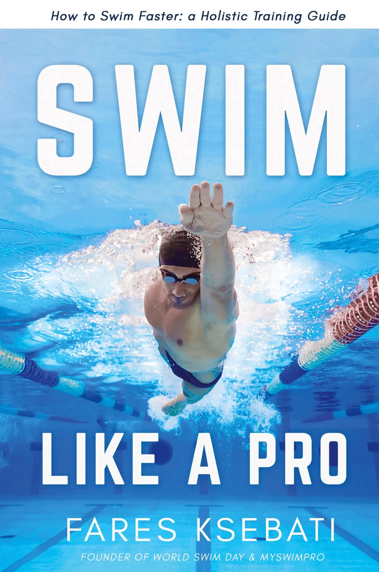 Cover: 9780578864105 | Swim Like A Pro | Fares Ksebati | Buch | Gebunden | Englisch | 2021 Cover: 9780578864105 | Swim Like A Pro | Fares Ksebati | Buch | Gebunden | Englisch | 2021