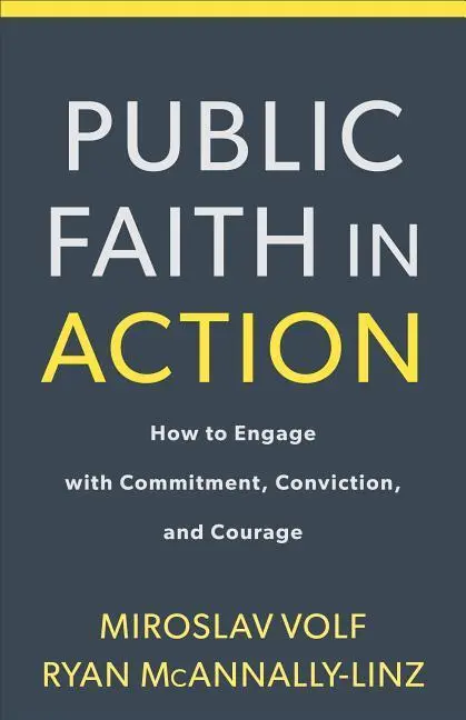 Cover: 9781587434105 | Public Faith in Action | Miroslav Volf (u. a.) | Taschenbuch | 2017