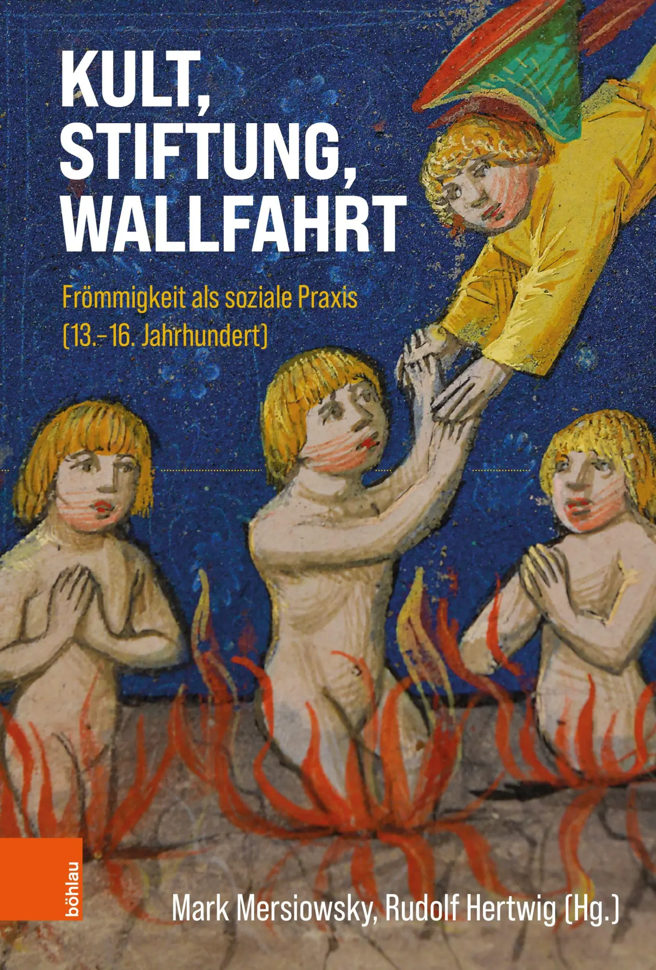 Cover: 9783205224105 | Kult, Stiftung, Wallfahrt | Mark Mersiowsky (u. a.) | Buch | 292 S.