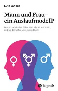 Cover: 9783456864105 | Mann und Frau - ein Auslaufmodell? | Lutz Jäncke | Taschenbuch | 2025
