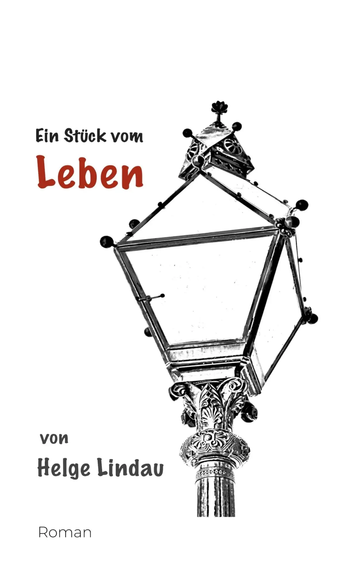 Cover: 9783695144105 | Ein Stück vom Leben | Helge Lindau | Taschenbuch | 314 S. | Deutsch