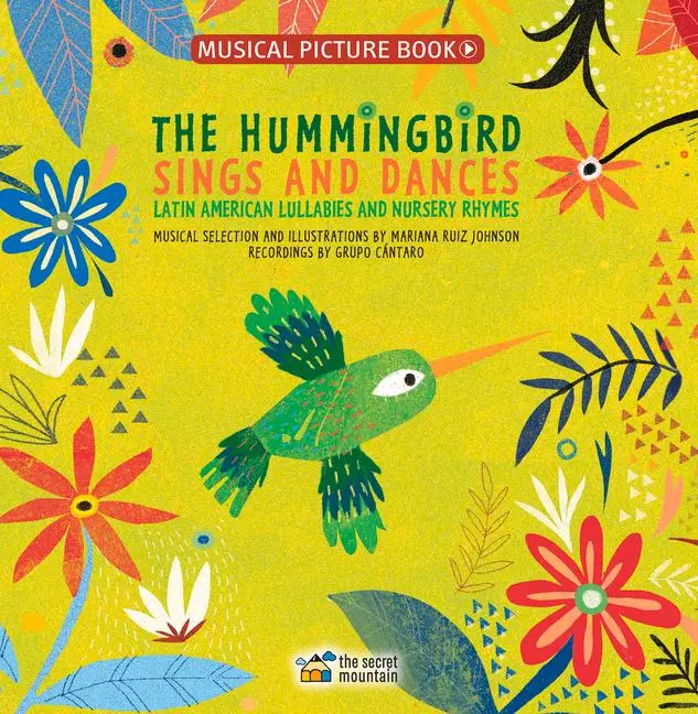 Cover: 9782924774205 | The Hummingbird Sings and Dances | Mariana Ruiz Johnson | Buch | 2018